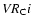 $VR_{\rm C}i$