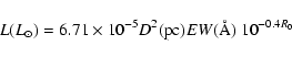 \begin{displaymath}L { (L_\odot)} = 6.71 \times 10^{-5} D^2({\rm pc})
EW({\rm\AA}) \ 10^{-0.4 R_0}
\end{displaymath}