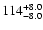 $\rm 114^{+8.0}_{-8.0}$