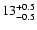 $\rm 13^{+0.5}_{-0.5}$