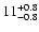 $\rm 11^{+0.8}_{-0.8}$