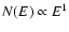 $N(E)\propto E^{1}$