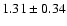 $1.31\pm 0.34$
