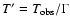 $T^\prime=T_{\rm obs}/\Gamma$