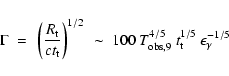 \begin{displaymath}\Gamma~ =~ \left( R_{\rm t} \over c t_{\rm t}\right)^{1/2}
~ ...
...{\rm obs, 9}^{4 /5}~ t_{\rm t}^{1/5}~ \epsilon_{\gamma}^{-1/5}
\end{displaymath}