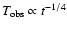 $T_{\rm obs}\propto
t^{-1/4}$