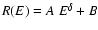 $R(E)=A\
E^{\delta} + B$