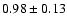 $0.98\pm 0.13$