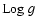 ${\rm Log}~ g$