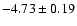 $-4.73\pm0.19$