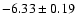 $-6.33\pm0.19$