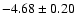$-4.68\pm0.20$