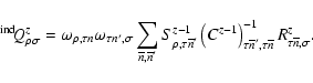 \begin{displaymath}^{{\rm ind}}\!Q^{z}_{\rho\sigma}=\omega_{\rho,\tau n}\omega_{...
...}^{\prime},\tau\overline{n}}
R^{z}_{\tau\overline{n},\sigma} .
\end{displaymath}