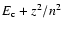 $E_{\rm c}+z^2/n^2$
