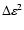 $\Delta\varepsilon^2$