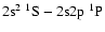$2{\rm s}^2~^1{\rm S}-2{\rm s}2{\rm p}~^1{\rm P}$
