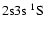 $2{\rm s}3{\rm s}~^1{\rm S}$
