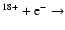$^{18+}+{\rm e}^- \rightarrow $