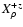 $X^{+z}_{\rho}$