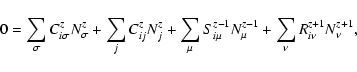 \begin{displaymath}0=\sum_{\sigma}C^{z}_{i\sigma}N^{z}_{\sigma}+\sum_{j}C^{z}_{i...
...}_{i\mu}N^{z-1}_{\mu}
+\sum_{\nu}R^{z+1}_{i\nu}N^{z+1}_{\nu},
\end{displaymath}