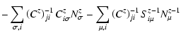 $\displaystyle -\sum_{\sigma,i}\left(C^{z}\right)^{-1}_{ji}C^{z}_{i\sigma}N^{z}_{\sigma}
-\sum_{\mu,i}\left(C^{z}\right)^{-1}_{ji}S^{z-1}_{i\mu}N^{z-1}_{\mu}$