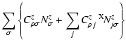 $\displaystyle \sum_{\sigma}\left\{C^{z}_{\rho\sigma}N^{z}_{\sigma}+
\sum_{j}C^{z}_{\rho j}~{^{{\rm X}}\!N^{z}_{j\sigma}}\right\}$