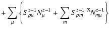 $\displaystyle +\sum_{\mu}\left\{S^{z-1}_{\rho\mu}N^{z-1}_{\mu}+
\sum_{m}S^{z-1}_{\rho m}~{^{{\rm X}}\!N^{z-1}_{m\mu}}\right\}$