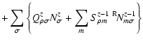 $\displaystyle +\sum_{\sigma}\left\{Q^{z}_{\rho\sigma}N^{z}_{\sigma}+
\sum_{m}S^{z-1}_{\rho m}~{^{{\rm R}}\!N^{z-1}_{m\sigma}}\right\}$