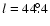 $l=44\fdg4$