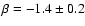 $\beta = -1.4\pm0.2$