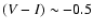 $(V-I)\sim -0.5$