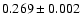 $0.269 \pm0.002$