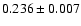 $0.236 \pm0.007$