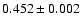 $0.452 \pm0.002$