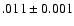 $.011 \pm0.001$
