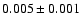 $0.005 \pm0.001$