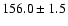 $156.0 \pm1.5$