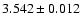 $3.542 \pm0.012$