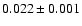 $0.022 \pm0.001$