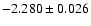 $-2.280\pm0.026$