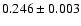 $0.246\pm0.003$