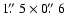 $1\hbox{$.\!\!^{\prime\prime}$ }5 \times 0\hbox{$.\!\!^{\prime\prime}$ }6$