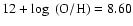 $12+\log~({\rm O/H}) = 8.60$