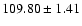 $109.80 \pm1.41$