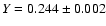 $Y = 0.244 \pm0.002$