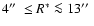 $4\hbox{$^{\prime\prime}$ }\leq R^*\protect\la13\hbox{$^{\prime\prime}$ }$