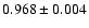 $0.968 \pm 0.004$