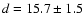 $d = 15.7
\pm
1.5$