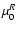 $\mu_0^R$