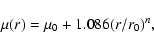 \begin{displaymath}\mu(r) = \mu_0+1.086(r/r_0)^n,
\end{displaymath}
